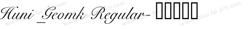 Huni_Geomk Regular字体转换